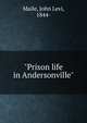 "Prison life in Andersonville", Maile, John Levi, 1844- 