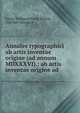 Annales typographici ab artis inventae origine (ad annum MDXXXVI).: ab artis inventae origine ad ., Georg Wolfgang Franz Panzer, Michael Maittaire 