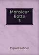 Monsieur Botte. 3, Pigault-Lebrun 