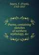 Poems, containing sketches of northern mythology, &c., Sayers, F. (Frank), 1763-1817 
