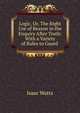 Logic, Or, The Right Use of Reason in the Enquiry After Truth: With a Variety of Rules to Guard ., Watts, Isaac 