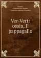 Ver-Vert: ossia, Il pappagallo, Gresset , Giambattista Bodoni , Lodovico Antonio Vincenzo 