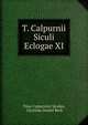 T. Calpurnii Siculi Eclogae XI, Titus Calpurnius Siculus, Christian Daniel Beck 