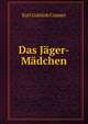 Das Jager-Madchen, Karl Gottlob Cramer 