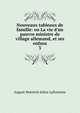 Nouveaux tableaux de famille: ou La vie d'un pauvre ministre de village allemand, et ses enfans, August Heinrich Julius Lafontaine 