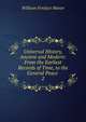 Universal History, Ancient and Modern: From the Earliest Records of Time, to the General Peace .. 2, William Fordyce Mavor 