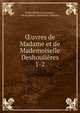 uvres de Madame et de Mademoiselle Deshoulires. 1-2, Deshouli?res (Antoinette ), Deshouli?res (Antoinette Th?r?se) 