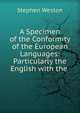 A Specimen of the Conformity of the European Languages: Particularly the English with the ., Stephen Weston 