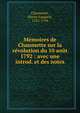 M?moires de Chaumette sur la r?volution du 10 ao?t 1792 : avec une introd. et des notes, Chaumette, Pierre-Gaspard, 1763-1794 