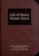 Life of Henry Winter Davis, Steiner, Bernard Christian 