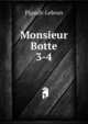 Monsieur Botte. 3-4, Pigault-Lebrun 