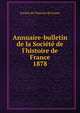 Annuaire-bulletin de la Soci?t? de l'histoire de France, Soci?t? de l'histoire de France 