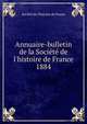Annuaire-bulletin de la Soci?t? de l'histoire de France, Soci?t? de l'histoire de France 