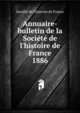 Annuaire-bulletin de la Soci?t? de l'histoire de France, Soci?t? de l'histoire de France 