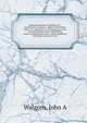 Federal Employers' Liability Act : practitioner's manual ; digest of decisions under act, judicial law in language of court interpretations, forms of pleading under requirements of act, safety appliance and hours of service acts, John A. Walgren 