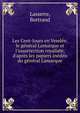 Les Cent-Jours en Vend?e; le g?n?ral Lamarque et l'insurrection royaliste, d'apr?s les papiers in?dits du g?n?ral Lamarque, Lasserre, Bertrand 