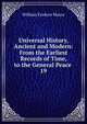 Universal History, Ancient and Modern: From the Earliest Records of Time, to the General Peace .. 19, William Fordyce Mavor 