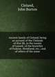 Ancient family of Cleland; being an account of the Clelands of that Ilk, in the county of Lanark; of the branches of Faskine, Monkland, etc.; and of others of the name, Cleland, John Burton 
