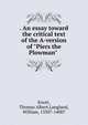 . An essay toward the critical text of the A-version of "Piers the Plowman", Knott, Thomas Albert,Langland, William, 1330?-1400? 