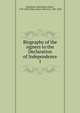 Biography of the signers to the Declaration of Independence. 1, Sanderson, John,Waln, Robert, 1794-1895,Gilpin, Henry Dilworth, 1801-1860 