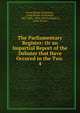 The Parliamentary Register: Or an Impartial Report of the Debates that Have Occured in the Two .. 4, Great Britain Parliament, Great Britain Parliament , 1802-1803, 1802-1803 Parliament, Great Britain 