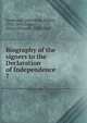 Biography of the signers to the Declaration of Independence. 7, Sanderson, John,Waln, Robert, 1794-1895,Gilpin, Henry Dilworth, 1801-1860 