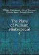 The Plays of William Shakespeare. 4, Уильям Шекспир 