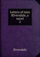 Letters of miss RIversdale, a novel. 2, Riversdale 