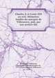 Charles X et Louis XIX en exil. Memoires inedits du marquis de Villeneuve, pub. par son arriere-fils, Villeneuve-Villeneuve, Pons Louis Fran?ois, marquis de, 1774-1842,Villeneuve-Villeneuve, A. de 
