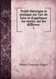 Trait? th?orique et pratique sur l'art de faire et d'appliquer les vernis: sur les diff?rens ., Pierre-Francois Tingry 