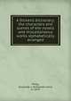 A Dickens dictionary; the characters and scenes of the novels and miscellaneous works alphabetically arranged, Philip, Alexander J. (Alexander John), b. 1879 