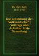 Die Entstehung der Volkswirtschaft; Vortr?ge und Aufs?tze. Erste Sammlung, Bu?cher, Karl, 1847-1930 