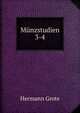 Mnzstudien. 3-4, Hermann Grote 