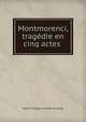 Montmorenci, trag?die en cinq actes ., Henri-Francois Carrion de Nisas 