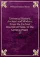 Universal History, Ancient and Modern: From the Earliest Records of Time, to the General Peace .. 25, William Fordyce Mavor 