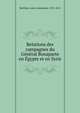 Relations des campagnes du General Bonaparte en Egypte et en Syrie, Berthier, Louis-Alexandre, 1753-1815 