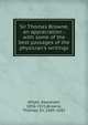 Sir Thomas Browne, an appreciation : with some of the best passages of the physician's writings, Whyte, Alexander, 1836-1921,Browne, Thomas, Sir, 1605-1682 