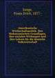 Amerikanische Wirthschaftspolitik. Ihre Mokonomischen Grundlagen, ihre sozialen Wirkungen und ihre Lehren fur die deutsche Volkswirtschaft, Junge, Franz Erich, 1877- 