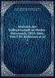 Statistik der Volkwirtschaft in Nieder-sterreich, 1855-1866. Von F.W. Hofmann et al.. 1, Lower Austria (Austria) Kammer f?r Handel, Gewerbe und Industrie, Vienna,Hofmann, F. W 