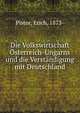 Die Volkswirtschaft Osterreich-Ungarns und die Verstandigung mit Deutschland, Pistor, Erich, 1873- 