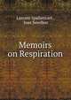 Memoirs on Respiration, Lazzaro Spallanzani , Jean Senebier 