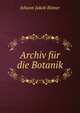 Archiv fur die Botanik, Johann Jakob Romer 