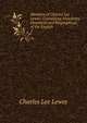 Memoirs of Charles Lee Lewes: Containing Anecdotes, Historical and Biographical, of the English .. 1, Charles Lee Lewes 