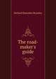 The road-maker's guide, Richard Ramsden Bramley 