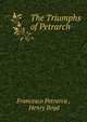 The Triumphs of Petrarch, Francesco Petrarca , Henry Boyd 