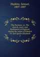 The Puritans: or, The church, court, and Parliament of England, during the reigns of Edward VI. and Queen Elizabeth. 2, Hopkins, Samuel, 1807-1887 