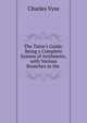The Tutor's Guide: Being a Complete System of Arithmetic, with Various Branches in the ., Charles Vyse 