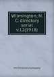 Wilmington, N.C. directory serial. v.12(1918), Hill Directory Company 