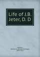 Life of J.B. Jeter, D. D., Hatcher, William E. (William Eldridge), 1834-1912 
