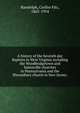 A history of the Seventh day Baptists in West Virginia including the Woodbridgetown and Salemville churches in Pennsylvania and the Shrewsbury church in New Jersey;, Randolph, Corliss Fitz, 1863-1954 